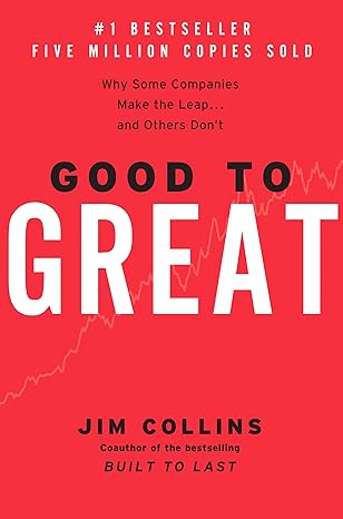 Good to Great by Jim Collins