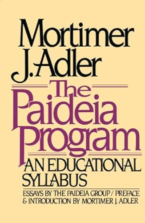 The Paideia Program by Mortimer J. Adler