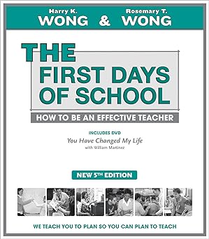 The First Days of School by Harry K. and Rosemary T. Wong